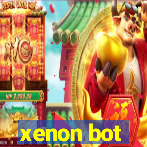 xenon bot